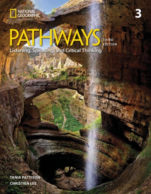 Pathways Listening, Speaking and Critical Thinking 3: Student''s Book