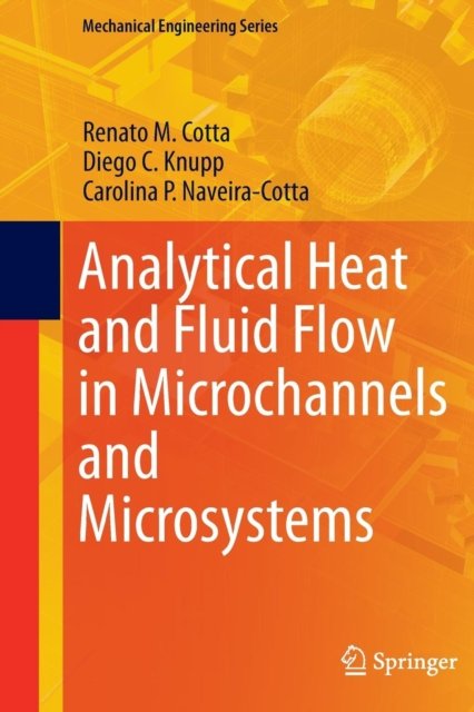 Analytical Heat and Fluid Flow in Microchannels and Microsystems
