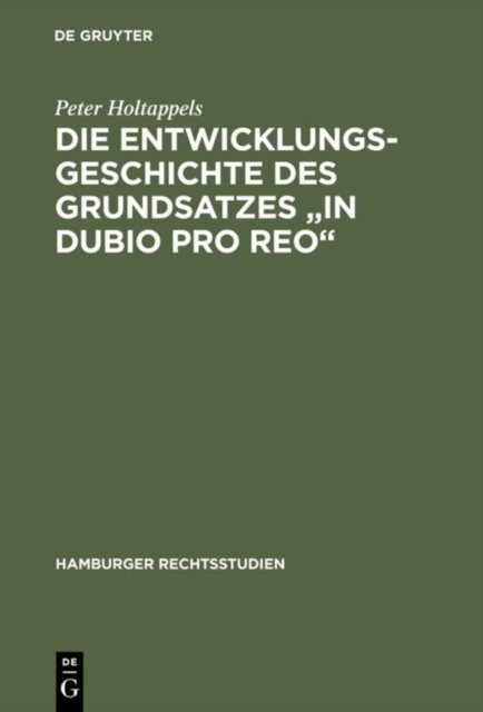Entwicklungsgeschichte des Grundsatzes "in dubio pro reo"