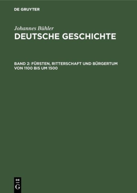Fursten, Ritterschaft und Burgertum von 1100 bis um 1500