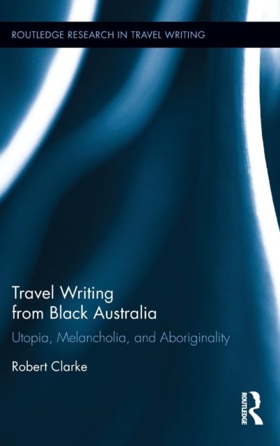 Travel Writing from Black Australia