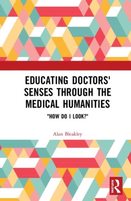Educating Doctors'' Senses Through the Medical Humanities