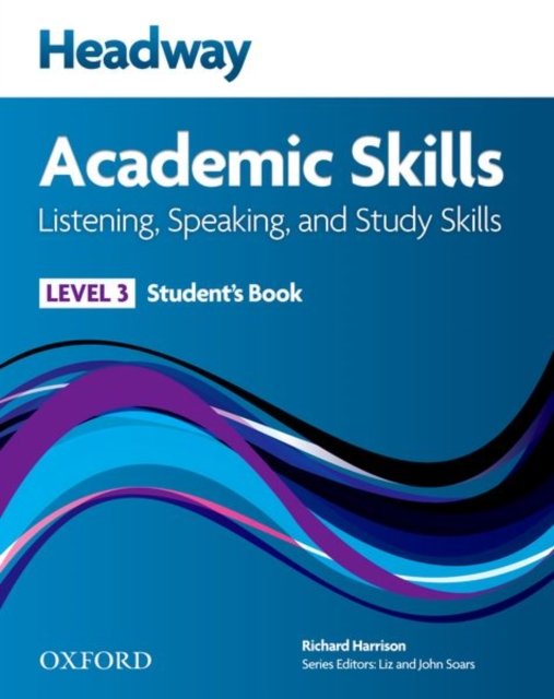 Headway Academic Skills: 3: Listening, Speaking, and Study Skills Student''s Book