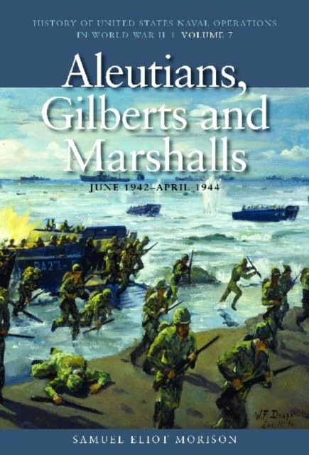 Aleutians, Gilberts and Marshalls, June 1941-April 1944