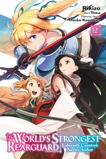 The World''s Strongest Rearguard: Labyrinth Country''s Novice Seeker, Vol. 2 (manga)