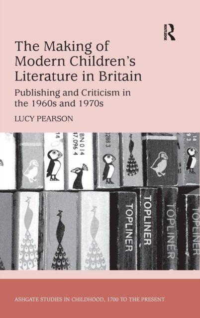The Making of Modern Children''s Literature in Britain