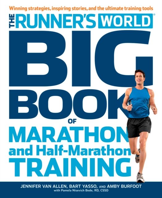 The Runner''s World Big Book of Marathon and Half-Marathon Training