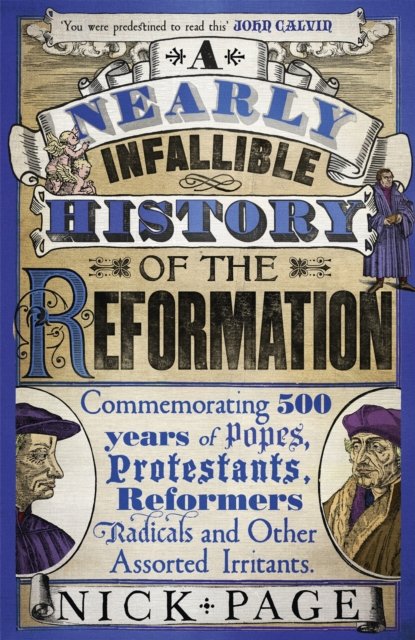 A Nearly Infallible History of the Reformation