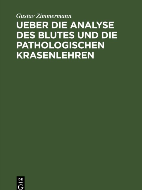 Ueber Die Analyse Des Blutes Und Die Pathologischen Krasenlehren