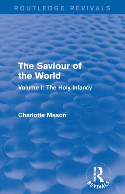 The Saviour of the World (Routledge Revivals)