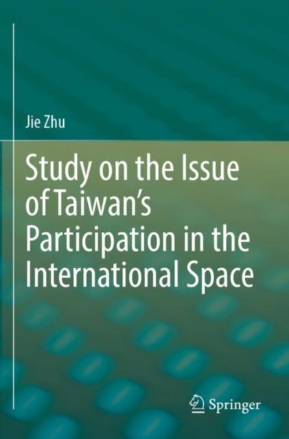 Study on the Issue of Taiwan''s Participation in the International Space