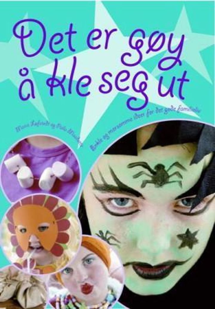 Det er gøy å kle seg ut! - enkle og morsomme ideer for det gode familieliv