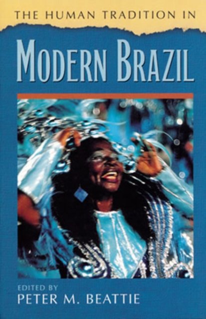 The Human Tradition in Modern Brazil