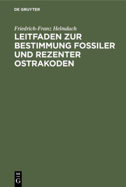 Leitfaden Zur Bestimmung Fossiler Und Rezenter Ostrakoden