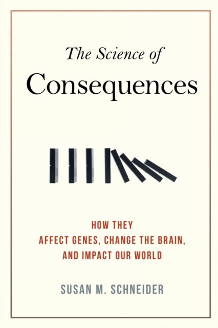 The Science of Consequences