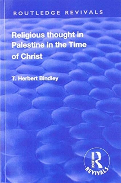 Religious Thought in Palestine in the Time of Christ 1931