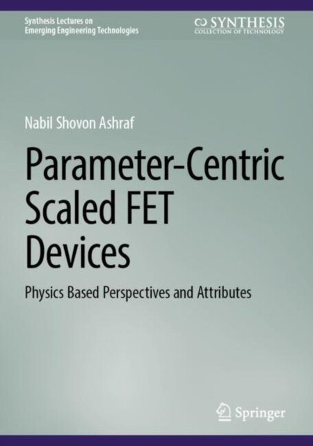 Parameter-centric Scaled Fet Devices