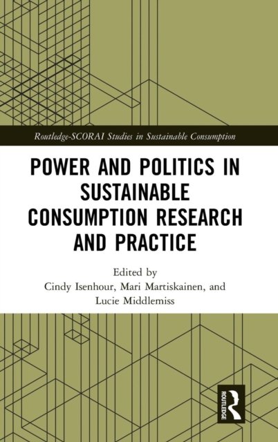 Power and Politics in Sustainable Consumption Research and Practice