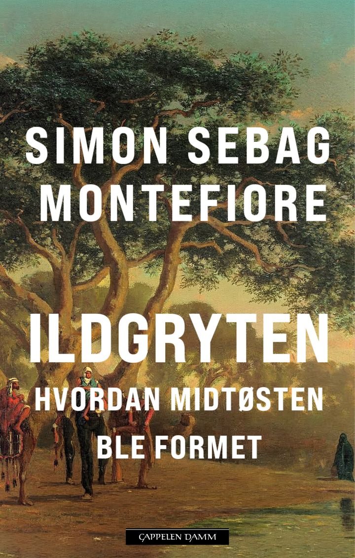 Ildgryten - hvordan Midtøsten ble formet