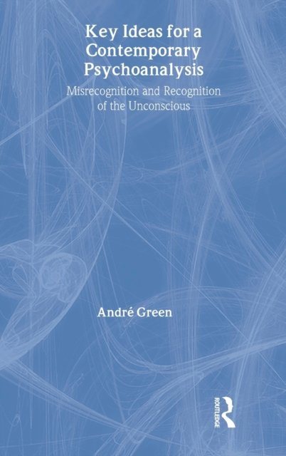 Key Ideas For A Contemporary Psychoanalysis