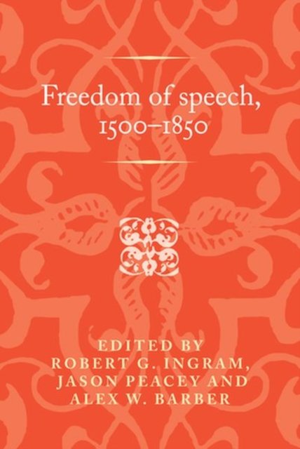 Freedom of speech, 1500-1850
