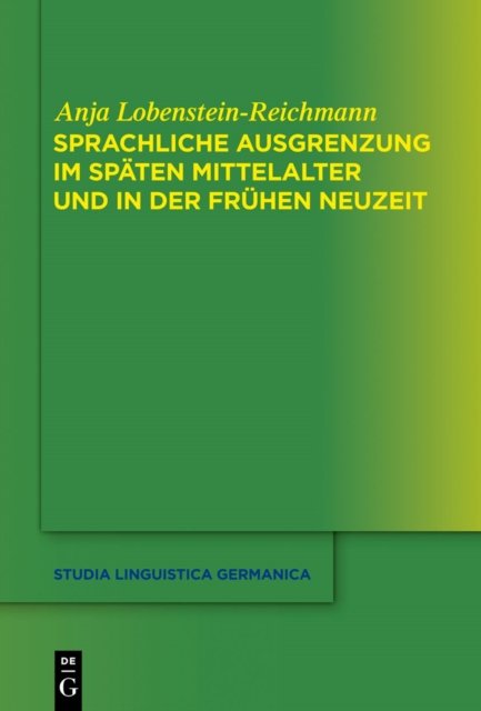 Sprachliche Ausgrenzung im spaten Mittelalter und der fruhen Neuzeit