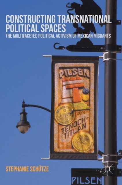 Constructing Transnational Political Spaces