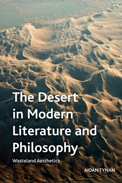 The Desert in Modern Literature and Philosophy