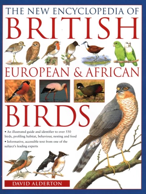The New Encyclopedia of British, European & African Birds