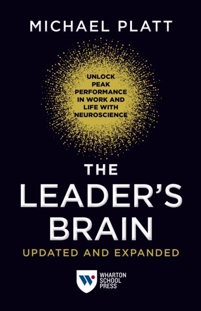 The Leader''s Brain, Updated and Expanded