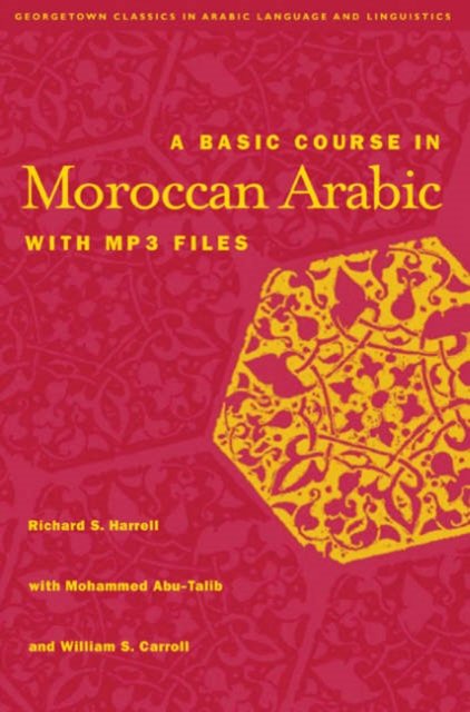 A Basic Course in Moroccan Arabic with MP3 Files
