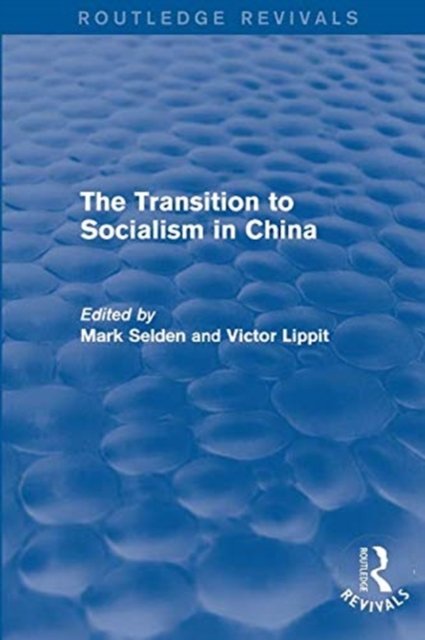 The Transition to Socialism in China (Routledge Revivals)