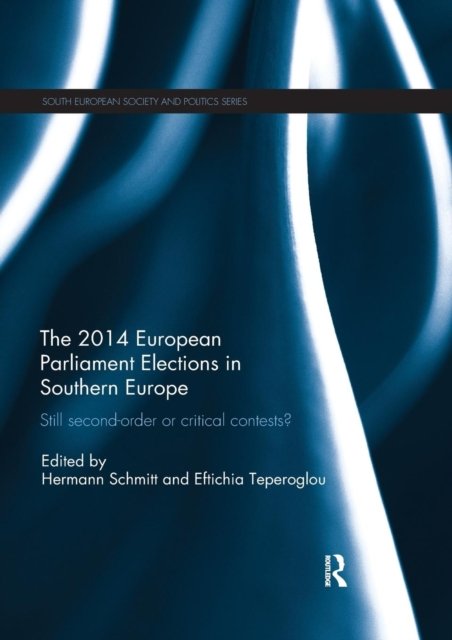 Still Second Order or Critical Contests? The 2014 European Parliament Elections in Southern Europe