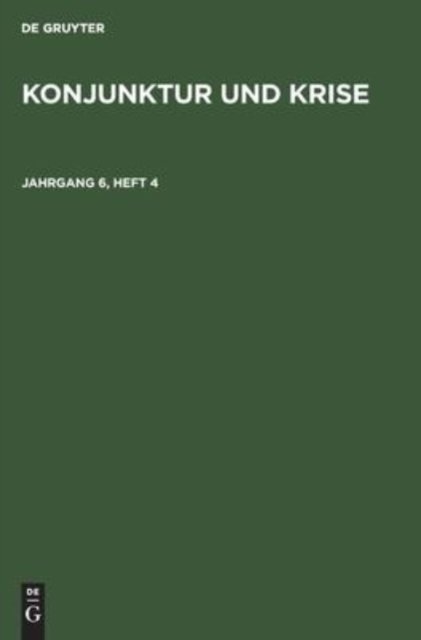Konjunktur Und Krise. Jahrgang 6, Heft 4