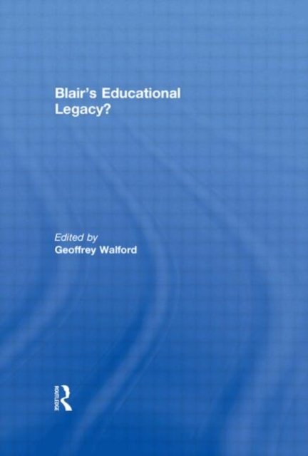Blair''s Educational Legacy?