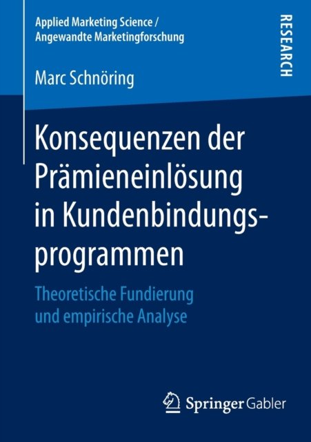 Konsequenzen der Pramieneinlosung in Kundenbindungsprogrammen