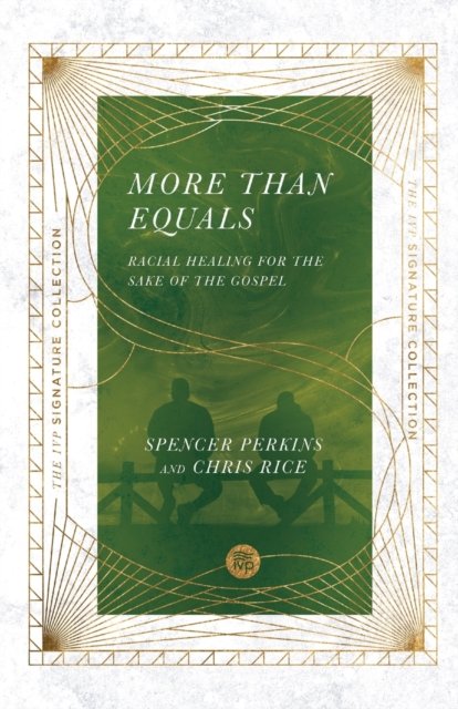 More Than Equals – Racial Healing for the Sake of the Gospel