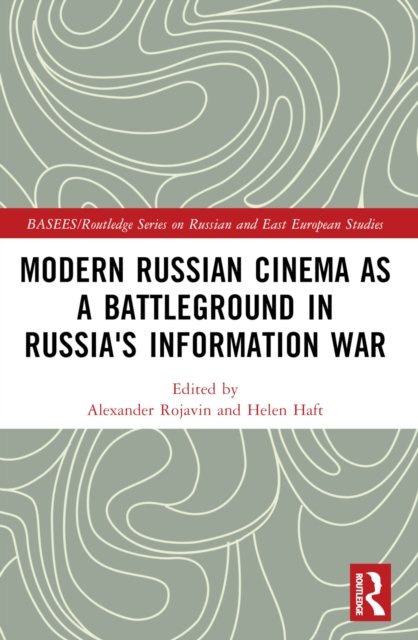 Modern Russian Cinema as a Battleground in Russia''s Information War
