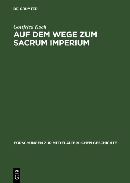 Auf Dem Wege Zum Sacrum Imperium