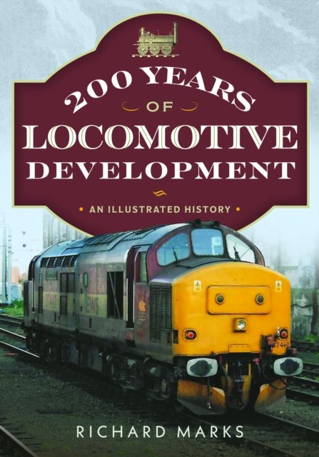 200 Years of Locomotive Development