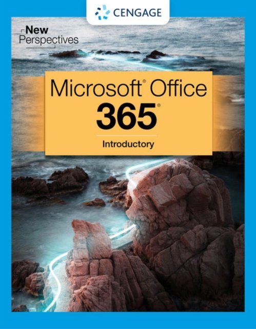 New Perspectives Collection, MicrosoftÂ® 365Â® & OfficeÂ® 2021 Introductory