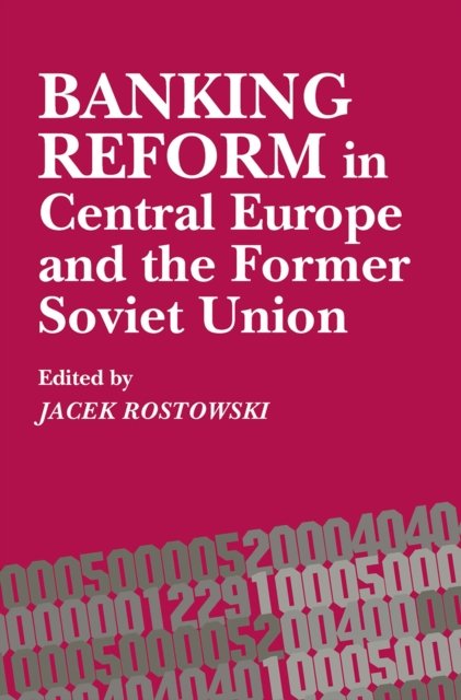 Banking Reform in Central Europe and the Former Soviet Union