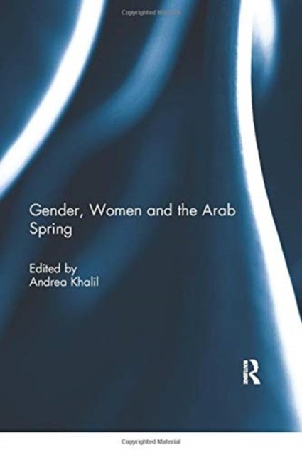 Gender, Women and the Arab Spring