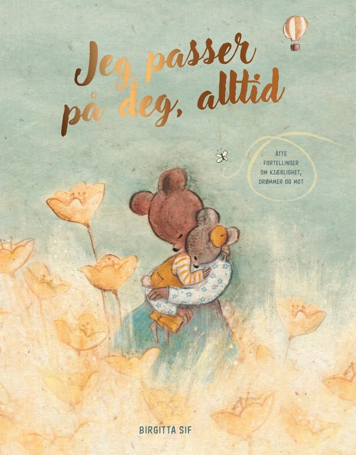 Bilde av Jeg passer på deg, alltid av Birgitta Sif