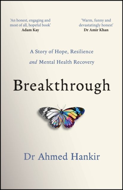 Breakthrough – A Story of Hope, Resilience and Mental Health Recovery