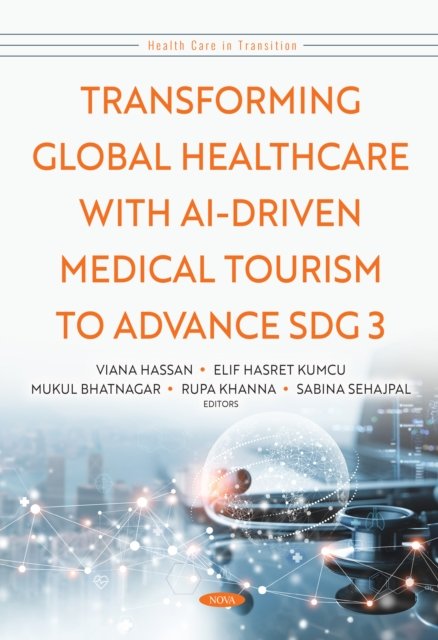 Transforming Global Healthcare with AI-Driven Medical Tourism to Advance SDG 3
