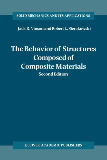The Behavior of Structures Composed of Composite Materials