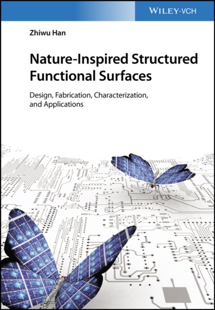 Nature–Inspired Structured Functional Surfaces – Design, Fabrication, Characterization, and Applications