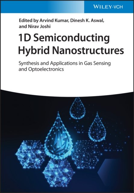 1D Semiconducting Hybrid Nanostructures – Synthesis and Applications in Gas Sensing and Optoelectronics
