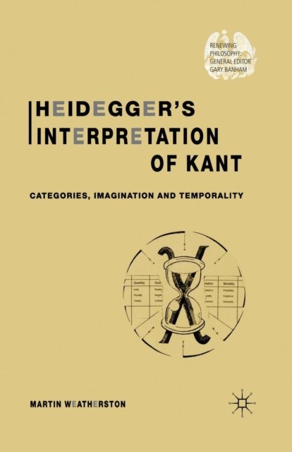 Heidegger’s Interpretation of Kant